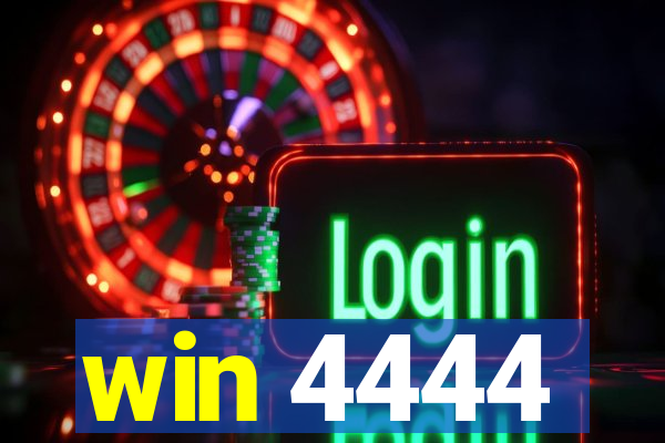 win 4444